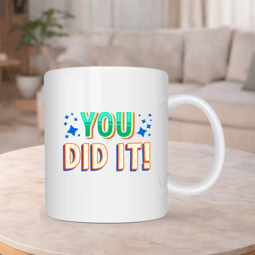 You Did It' Mug